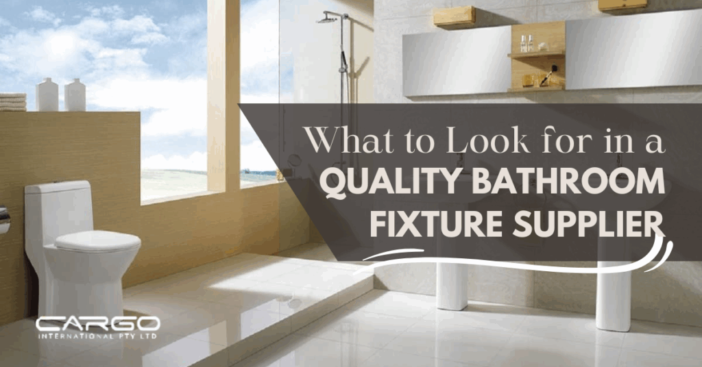 What to Look for in a Quality Bathroom Fixture Supplier